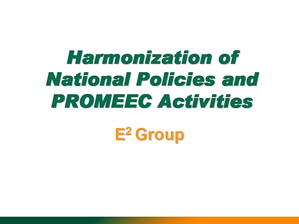 Harmonization of National Policies and PROMEEC Activities