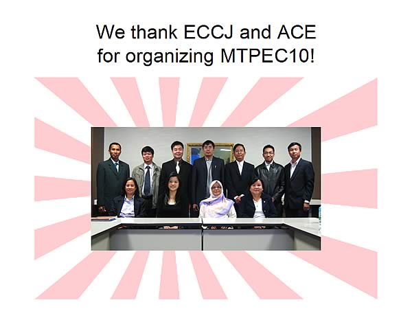We thank ECCJ and ACE for organizing MTPEC10!