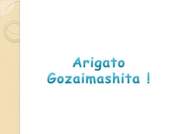 Arigato Gozaimashita !