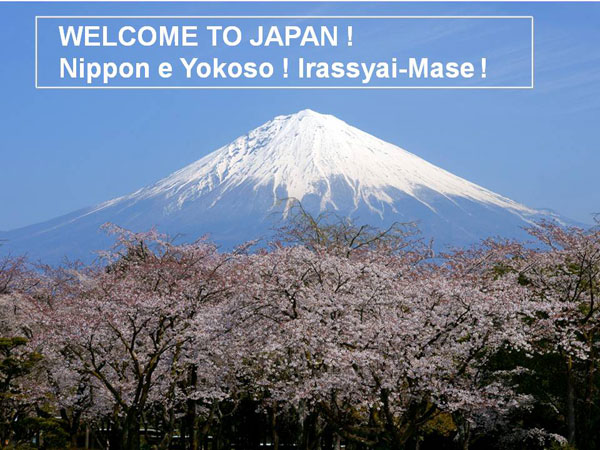 WELCOME TO JAPAN! Nippon e Yokoso! Irassyai-Mase!