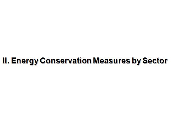 II. Energy Conservation Measures by Sector