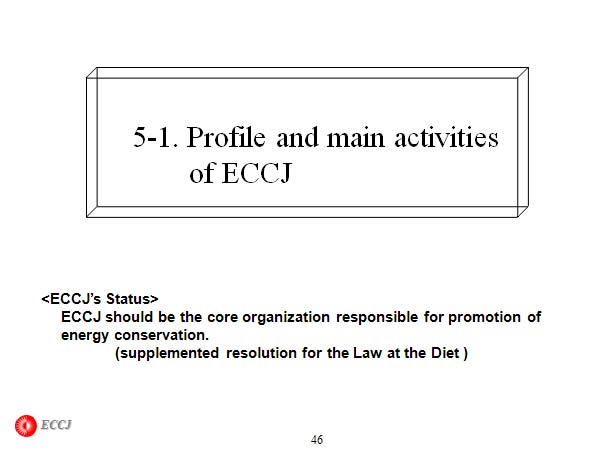 5-1. Profile and main activities of ECCJ