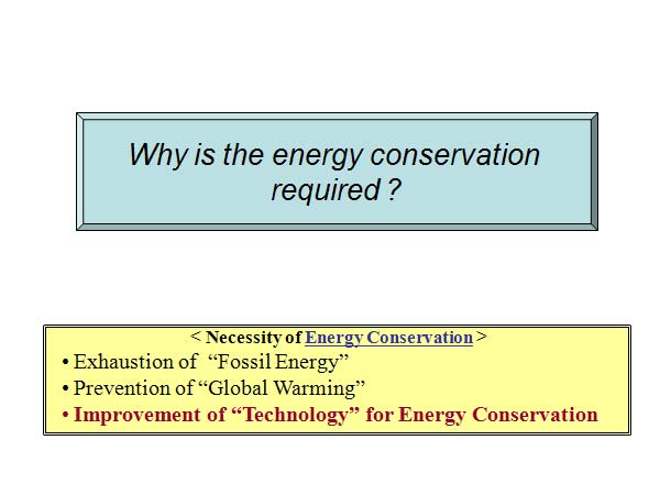 Why is the energy conservation required ?
