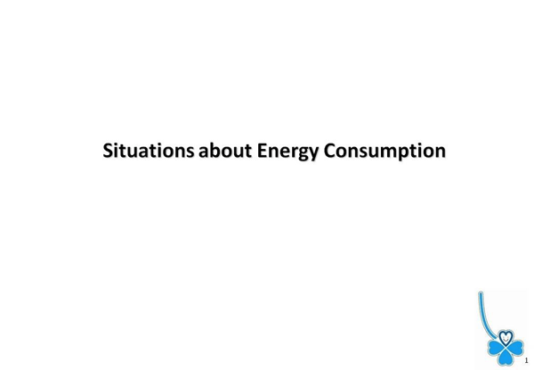 Situations about Energy Consumption