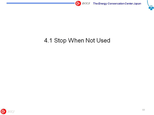 4.1 Stop When Not Used