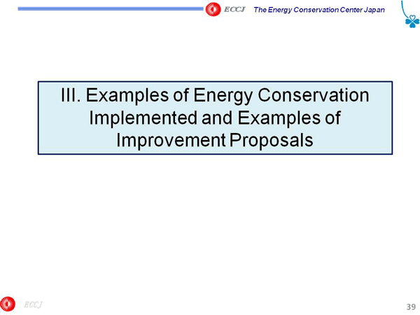 III. Examples of Energy Conservation Implemented and Examples of Improvement Proposals