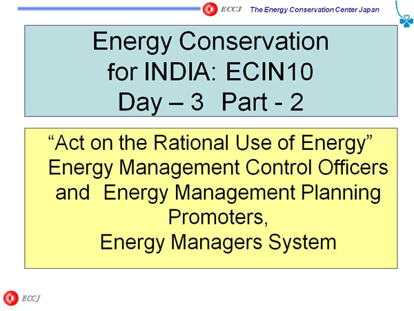 Energy Conservation for INDIA: ECIN10 Day – 3 Part - 2