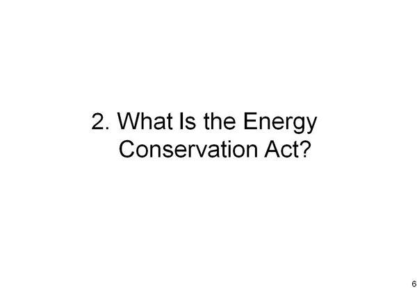2. What Is the Energy Conservation Act?