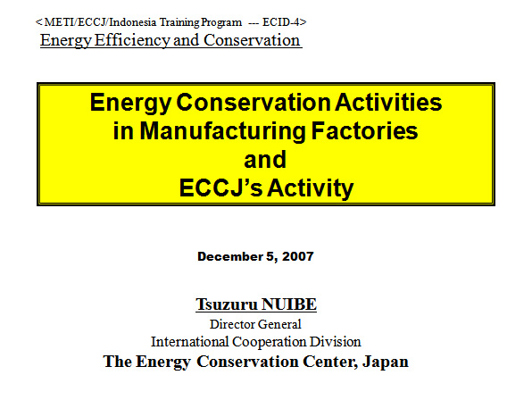 Energy Conservation Activities in Manufacturing Factories and ECCJ's Activity
