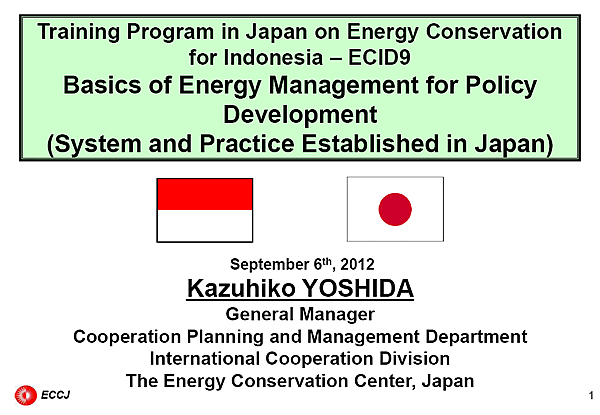 Training Program in Japan on Energy Conservation for Indonesia  ECID9 Basics of Energy Management for Policy Development (System and Practice Established in Japan)