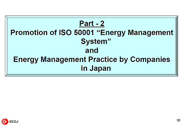 Part - 2 Promotion of ISO 50001 Energy Management System and Energy Management Practice by Companies in Japan