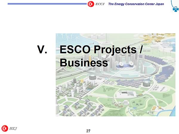 V. ESCO Projects / Business 