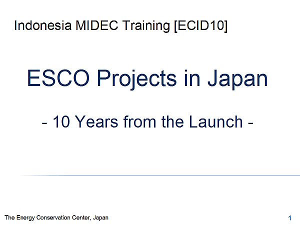 ESCO Projects in Japan - 10 Years from the Launch -