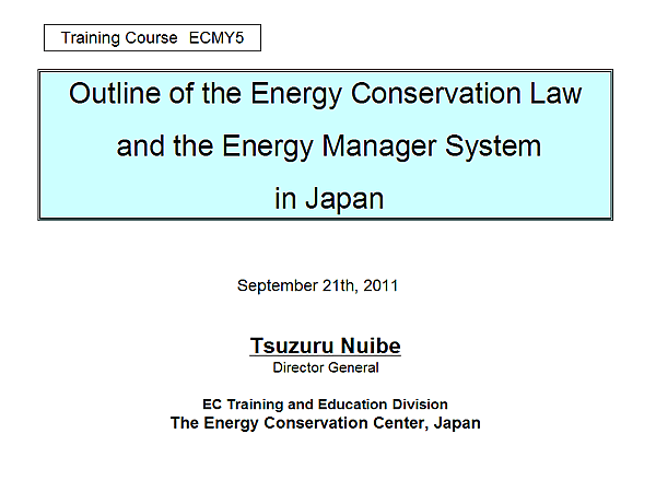 Outline of the Energy Conservation Law and the Energy Manager System in Japan