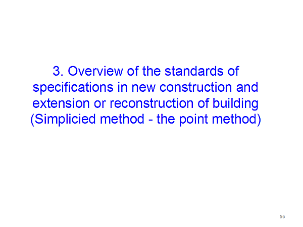 3. Overview of the standards of specifications in new construction and extension or reconstruction of building (Simplicied method - the point method)