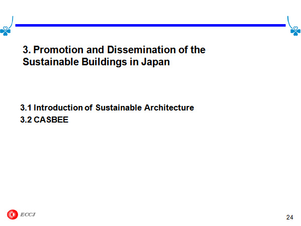 3. Promotion and Dissemination of the Sustainable Buildings in Japan