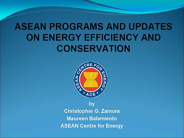 ASEAN PROGRAMS AND UPDATES ON ENERGY EFFICIENCY AND CONSERVATION