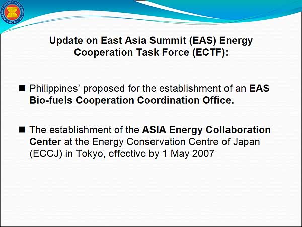 Update on East Asia Summit (EAS) Energy Cooperation Task Force (ECTF):