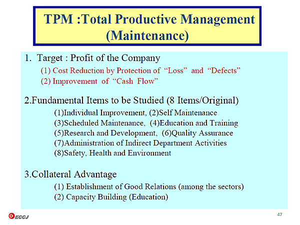 TPM :Total Productive Management (Maintenance) 