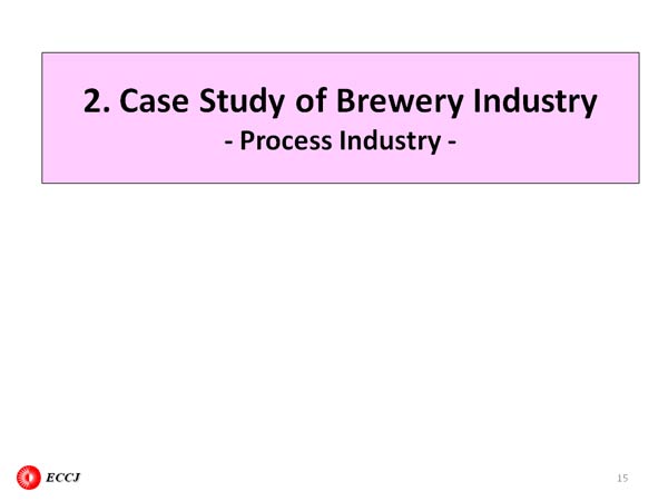 2. Case Study of Brewery Industry - Process Industry -