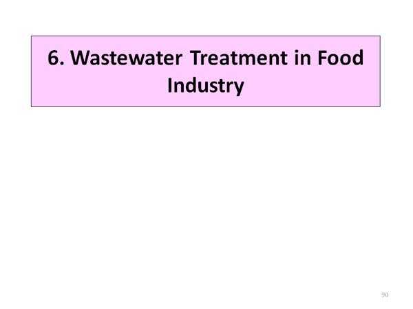 6. Wastewater Treatment in Food Industry