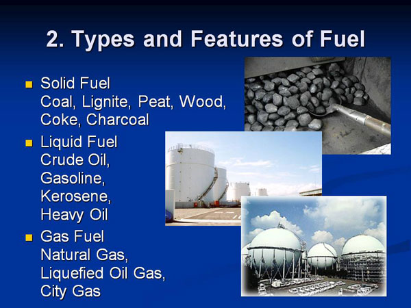 2. Types and Features of Fuel