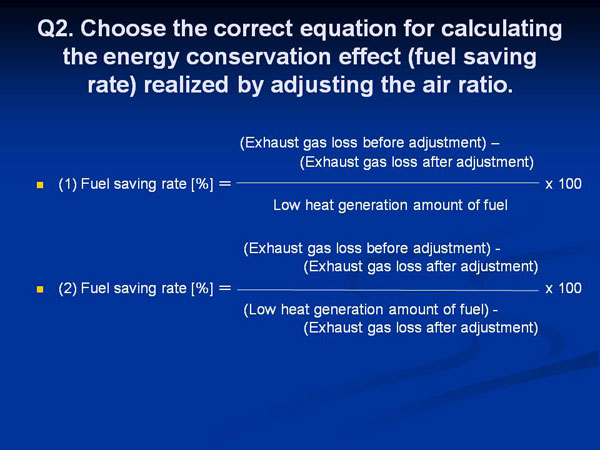 Q2. Choose the correct equation for calculating the energy conservation effect (fuel saving rate) realized by adjusting the air ratio.