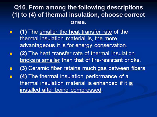 Q16. From among the following descriptions (1) to (4) of thermal insulation, choose correct ones.