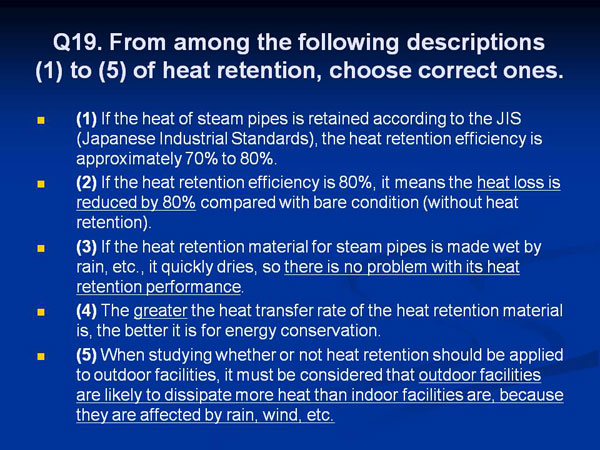 Q19. From among the following descriptions (1) to (5) of heat retention, choose correct ones.