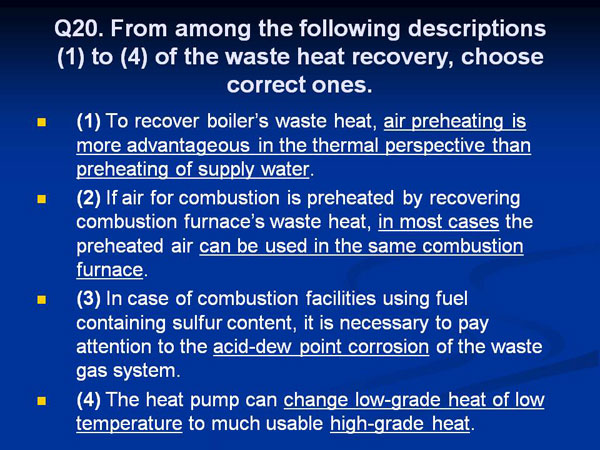 Q20. From among the following descriptions (1) to (4) of the waste heat recovery, choose correct ones.
