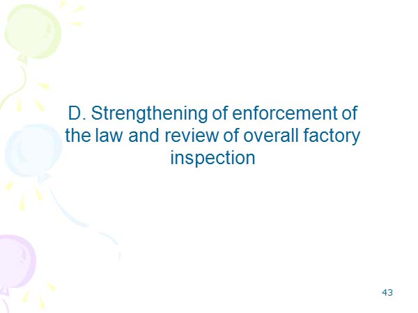 D. Strengthening of enforcement of the law and review of overall factory inspection