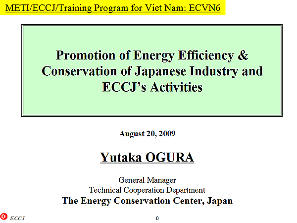 Promotion of Energy Efficiency & Conservation of Japanese Industry and ECCJ's Activities