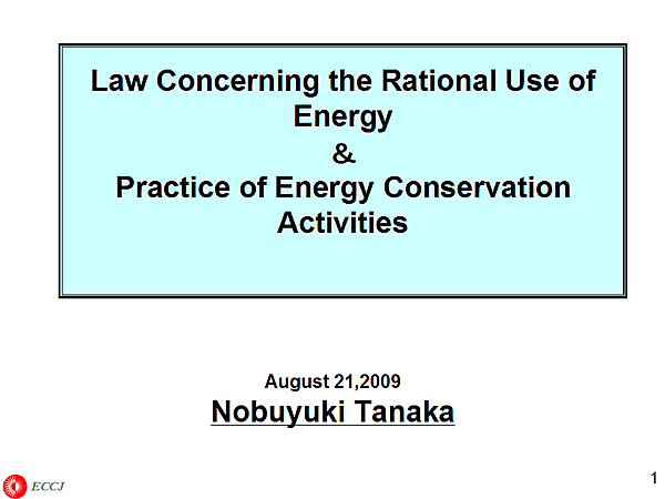Law Concerning the Rational Use of Energy &Practice of Energy Conservation Activities