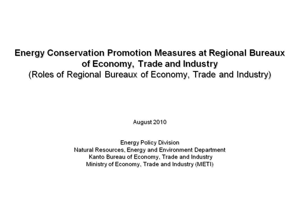 Energy Conservation Promotion Measures at Regional Bureaux of Economy, Trade and Industry