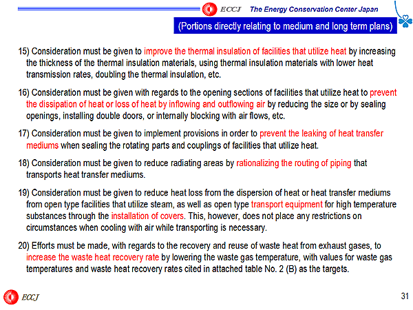 15) Consideration must be given to improve the thermal insulation of facilities that utilize heat ...