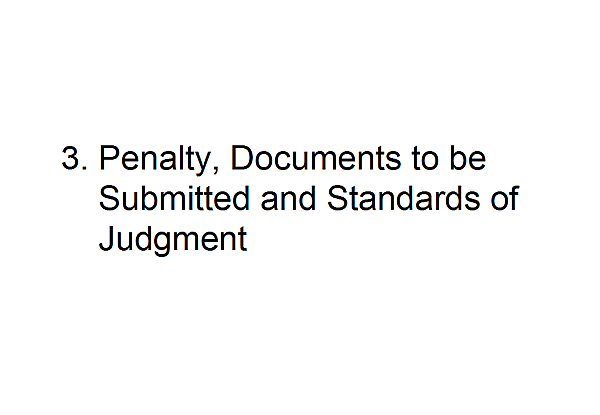 3. Penalty, Documents to be Submitted and Standards of Judgment