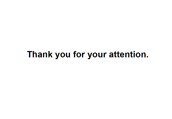 Thank you for your attention.