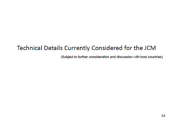 Technical Details Currently Considered for the JCM